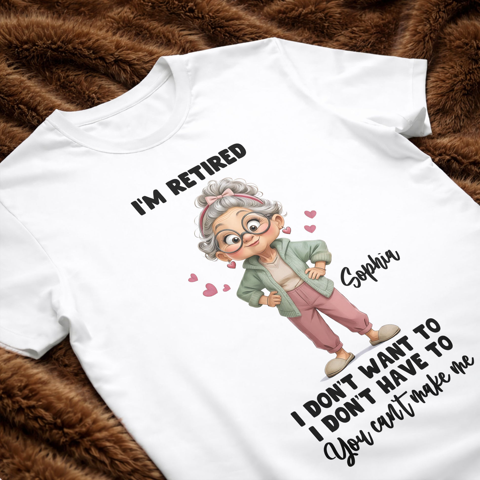 I'm Retired I Don't Want To Retired Woman With Hearts