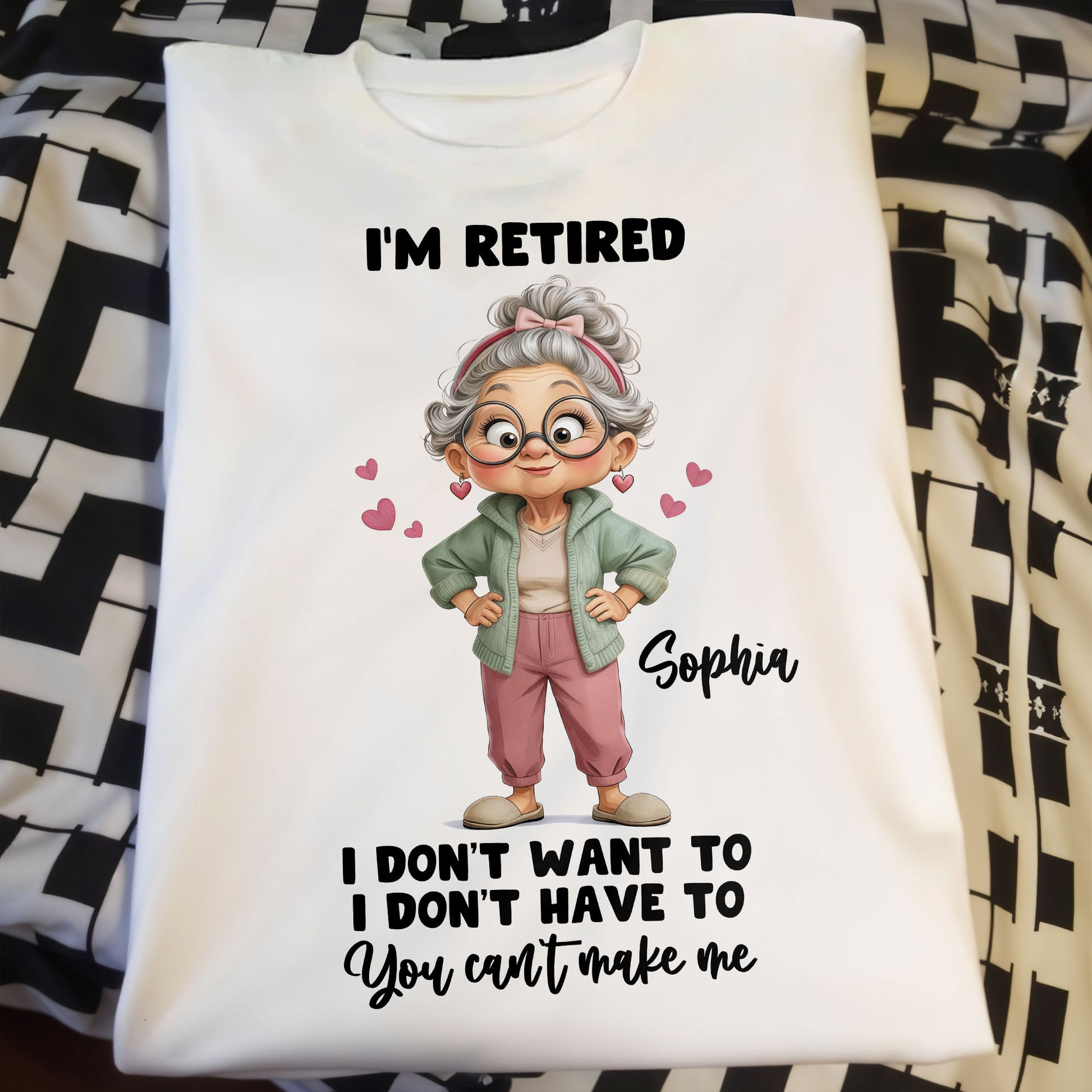 I'm Retired I Don't Want To Retired Woman With Hearts