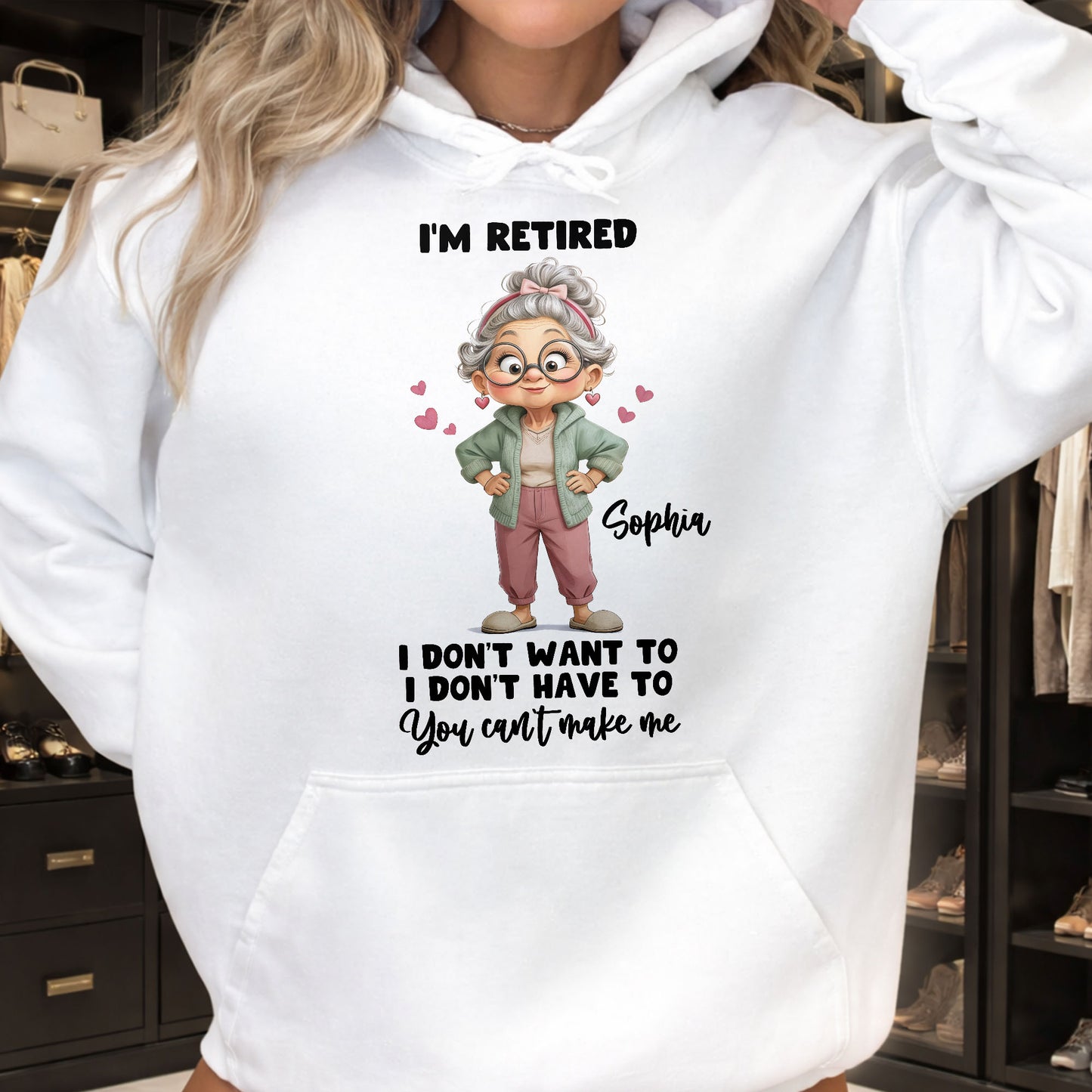 I'm Retired I Don't Want To Retired Woman With Hearts