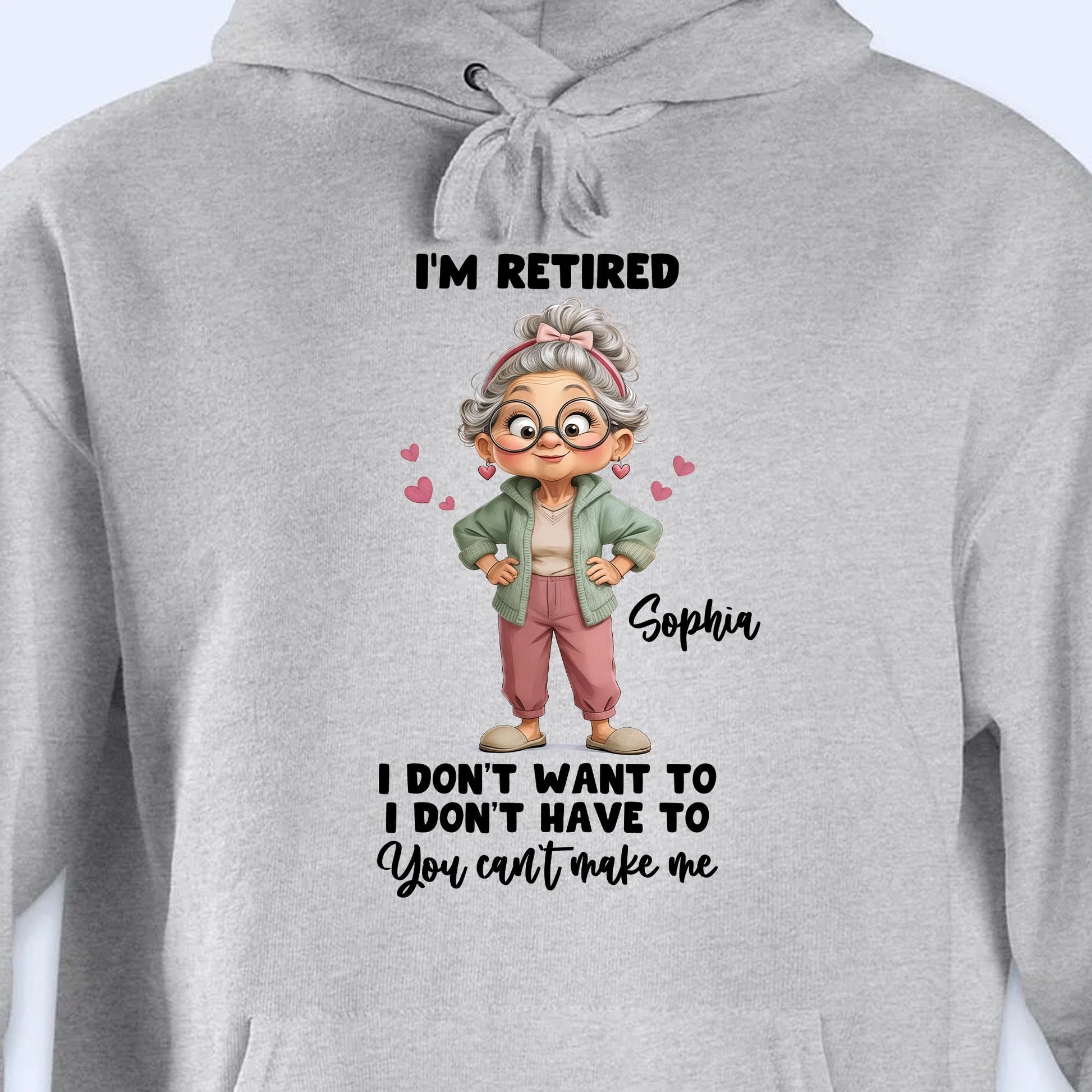 I'm Retired I Don't Want To Retired Woman With Hearts