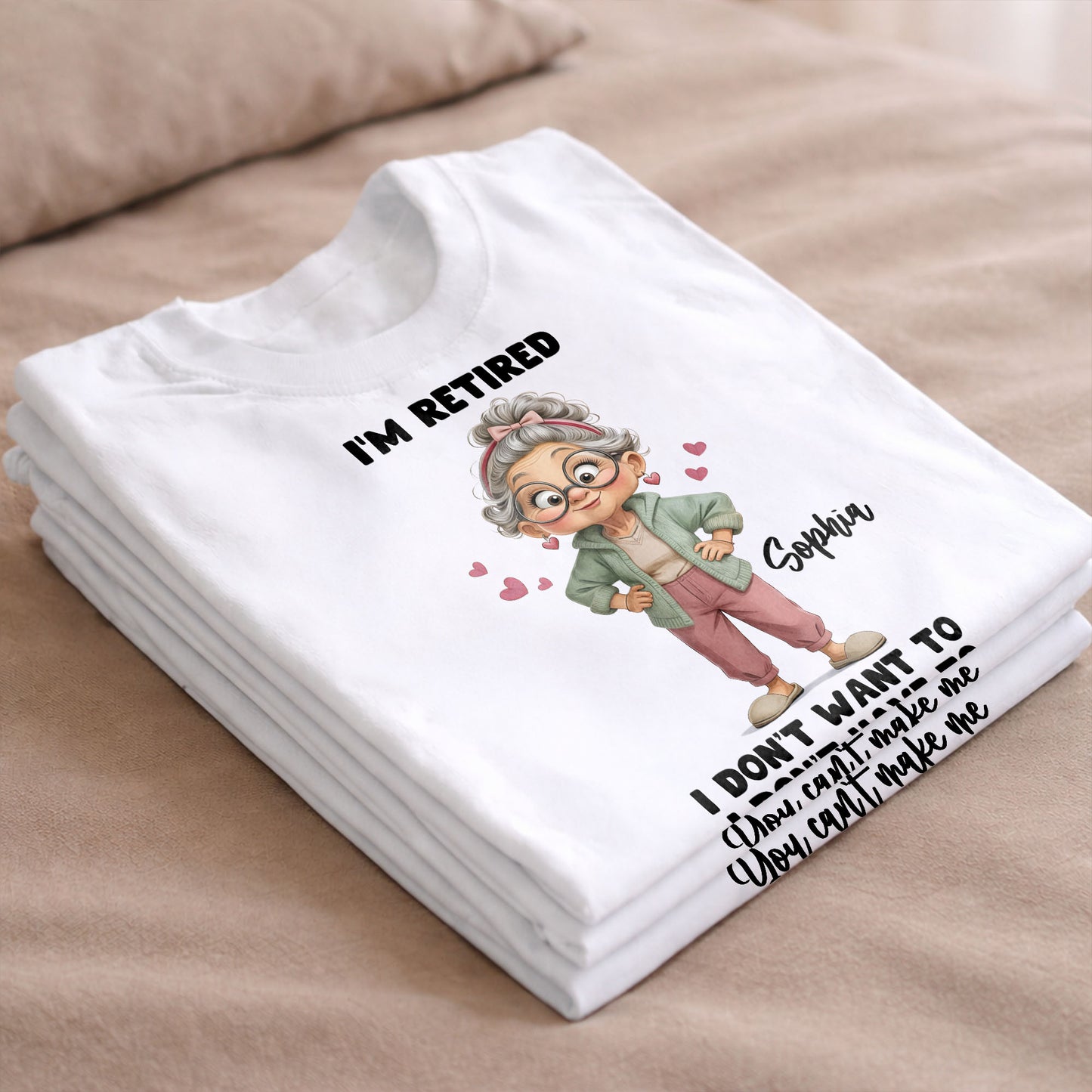 I'm Retired I Don't Want To Retired Woman With Hearts