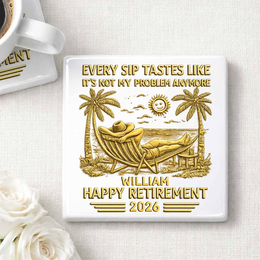 Every Sip Tastes Like Happy Retirement With Hammock And Palm Trees - Personalized Custom Ceramic Coaster, Square Shape - RETIRE026_SOCO