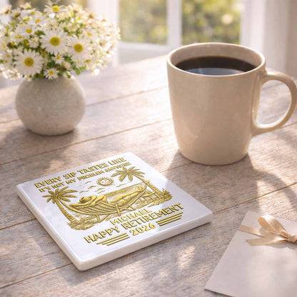 Every Sip Tastes Like Happy Retirement With Hammock And Palm Trees - Personalized Custom Ceramic Coaster, Square Shape - RETIRE026_SOCO