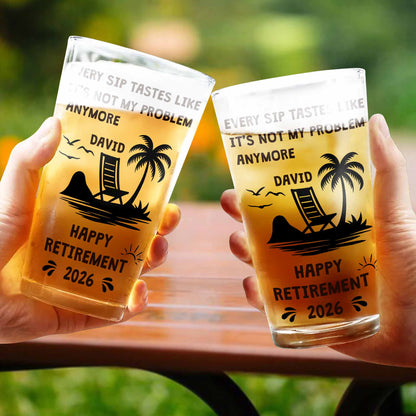 Every Sip Tastes Like Not My Problem Anymore Happy Retirement Beach Scene