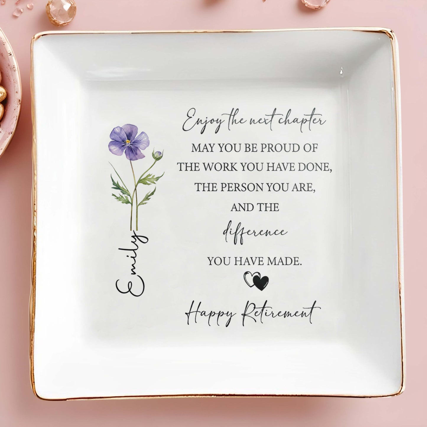 Enjoy The Next Chapter Happy Retirement Birth Month Flower And Hearts - Personalized Custom Jewelry Dish, Square Ceramic Dish - RETIRE063_SCRD