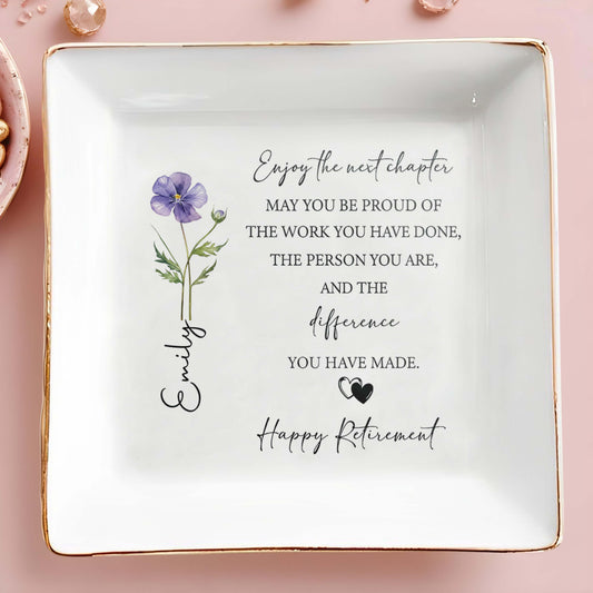 Enjoy The Next Chapter Happy Retirement Birth Month Flower And Hearts - Personalized Custom Jewelry Dish, Square Ceramic Dish - RETIRE063_SCRD