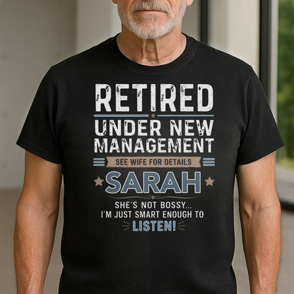 Retired Under New Management See Wife For Details Typography Stars - Personalized Custom Unisex T-shirt, Hoodie - RETIRE121_BBAS