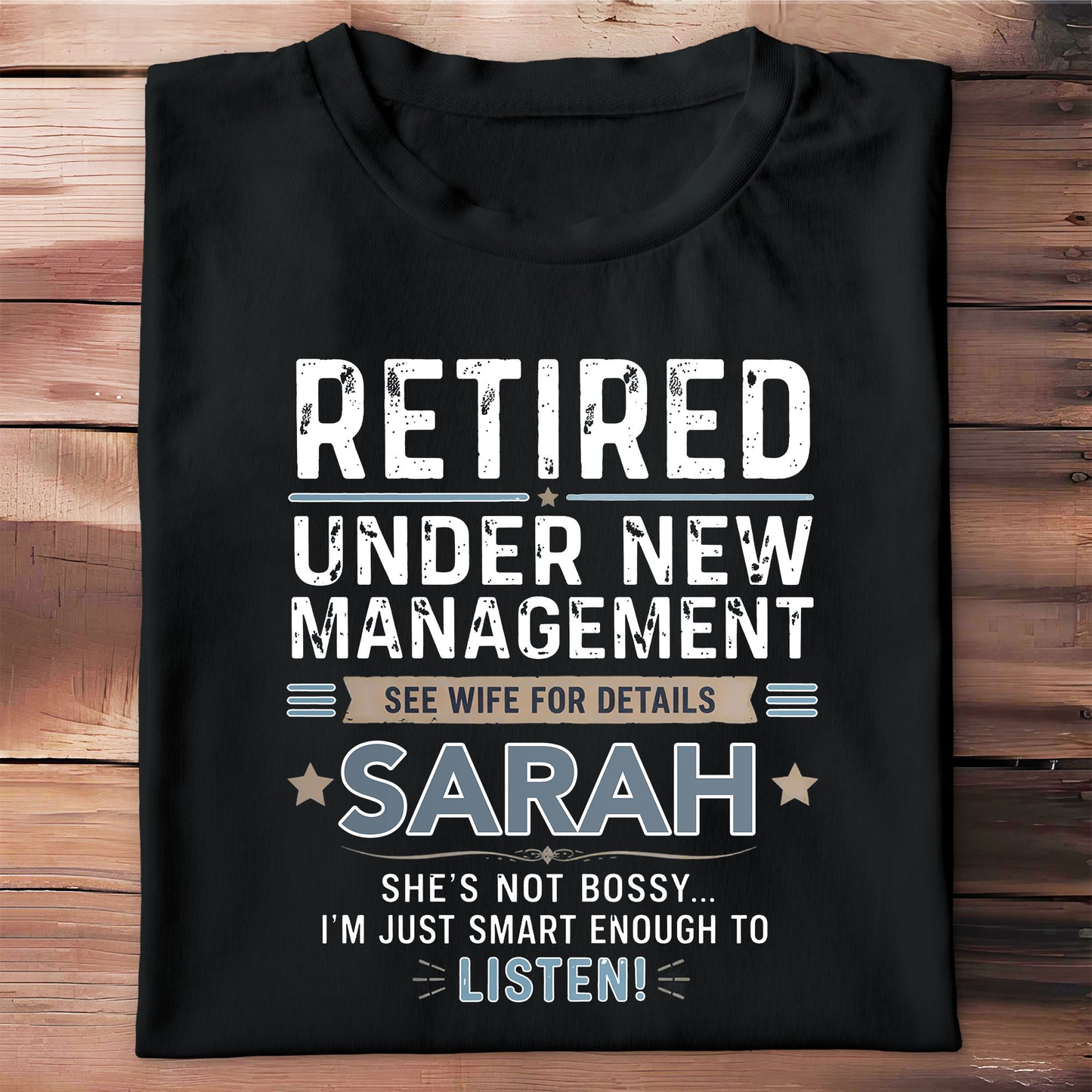 Retired Under New Management See Wife For Details Typography Stars - Personalized Custom Unisex T-shirt, Hoodie - RETIRE121_BBAS