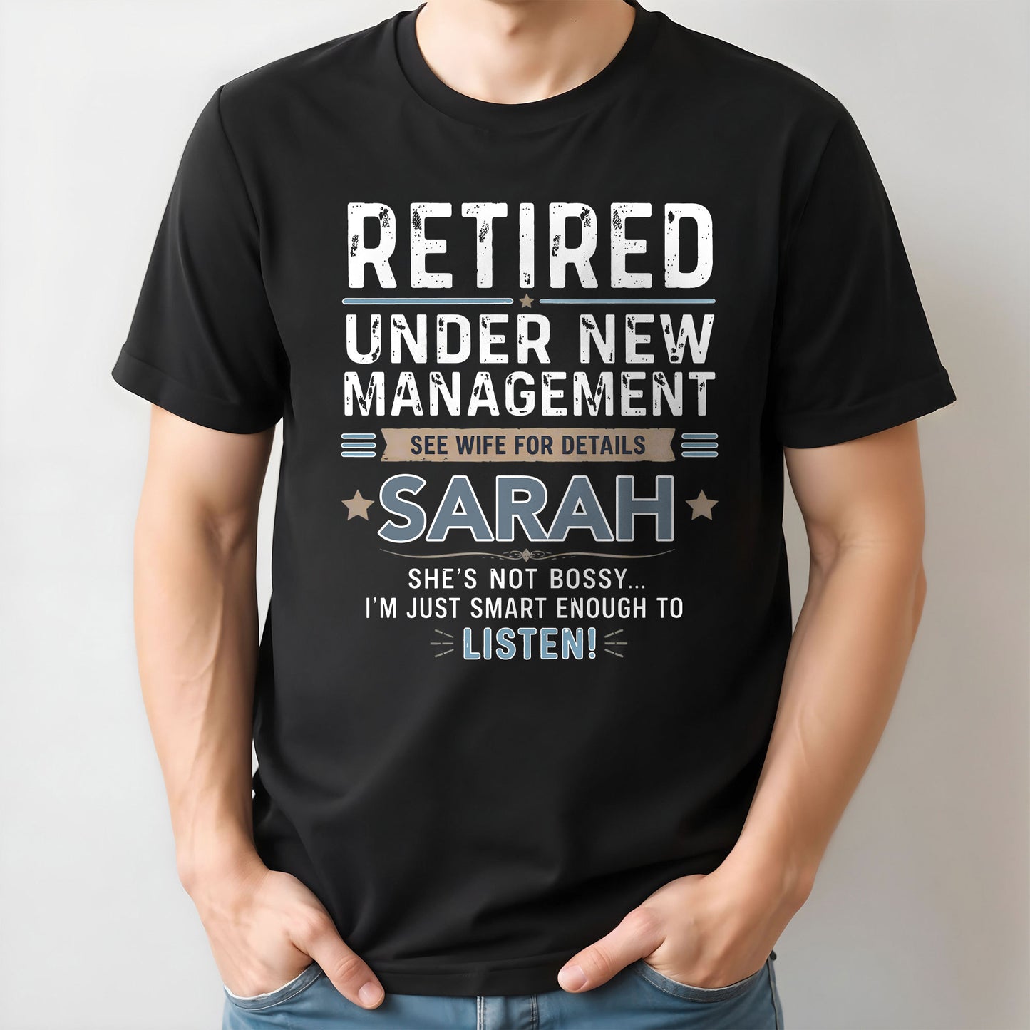 Retired Under New Management See Wife For Details Typography Stars - Personalized Custom Unisex T-shirt, Hoodie - RETIRE121_BBAS