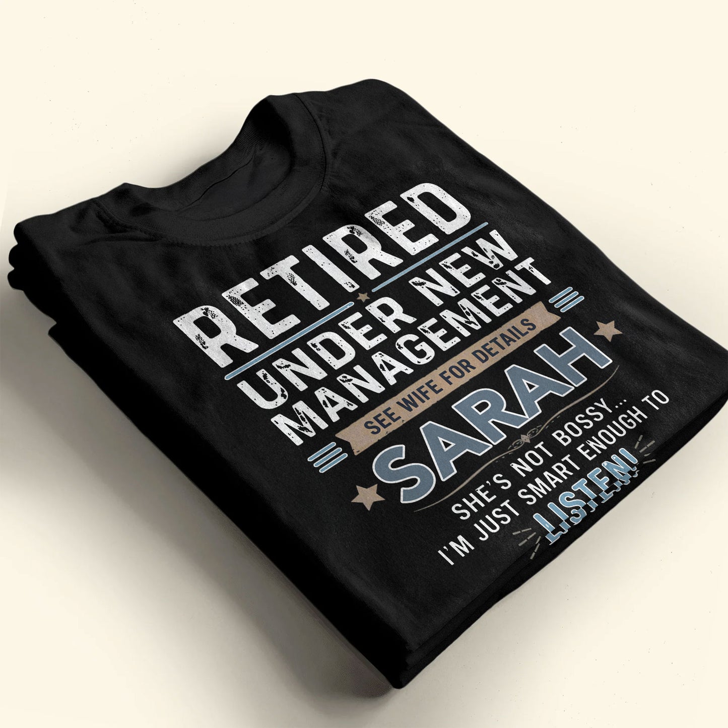 Retired Under New Management See Wife For Details Typography Stars - Personalized Custom Unisex T-shirt, Hoodie - RETIRE121_BBAS