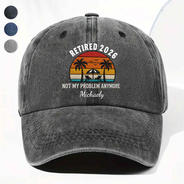 Not My Problem Anymore Retirement Palm Trees Beach Sunset - Personalized Custom Washed Denim Cap - RETIRE156_WDCAP