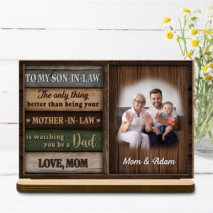 To My Son-In-Law, Watching You Be A Dad Wood Plaque