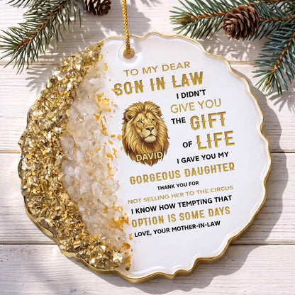 To My Dear Son In Law Give You The Gift Of Life Lion Ornament - Personalized Resin Ornament - SILA011_RESIO