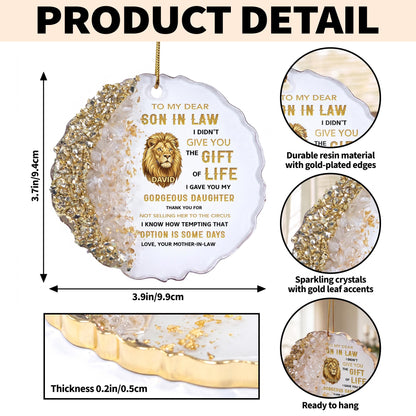 To My Dear Son In Law Give You The Gift Of Life Lion Ornament - Personalized Resin Ornament - SILA011_RESIO