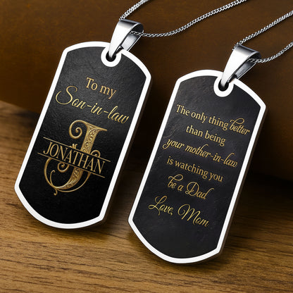 To My Son In Law The Only Thing Better Initial Monogram - Personalized Custom Dog Tag Necklace - SILA057_DTNECK