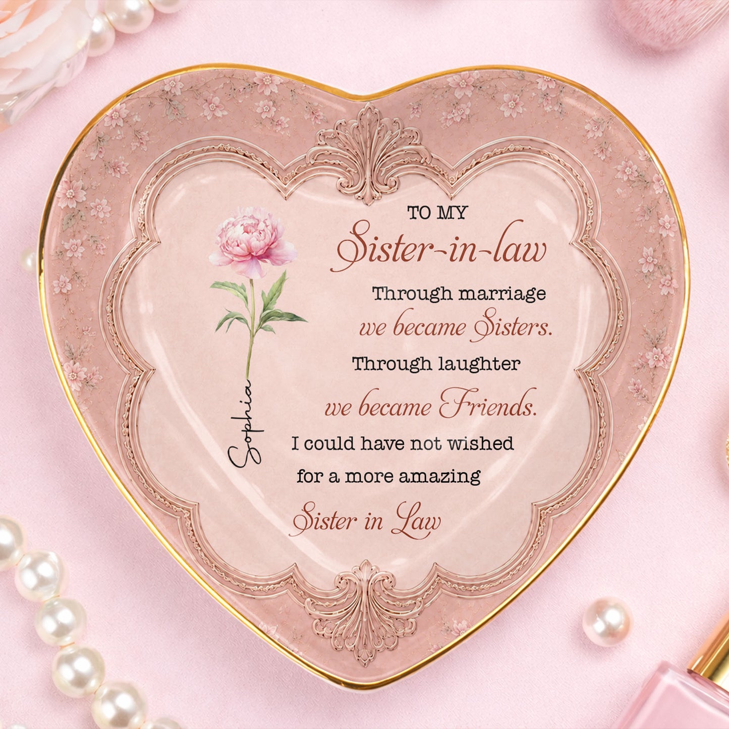 To My Sister In Law Through Marriage We Became Sisters Birth Flower - Personalized Custom Jewelry Dish, Ceramic Dish, Heart Shape - SILA119_HCRF