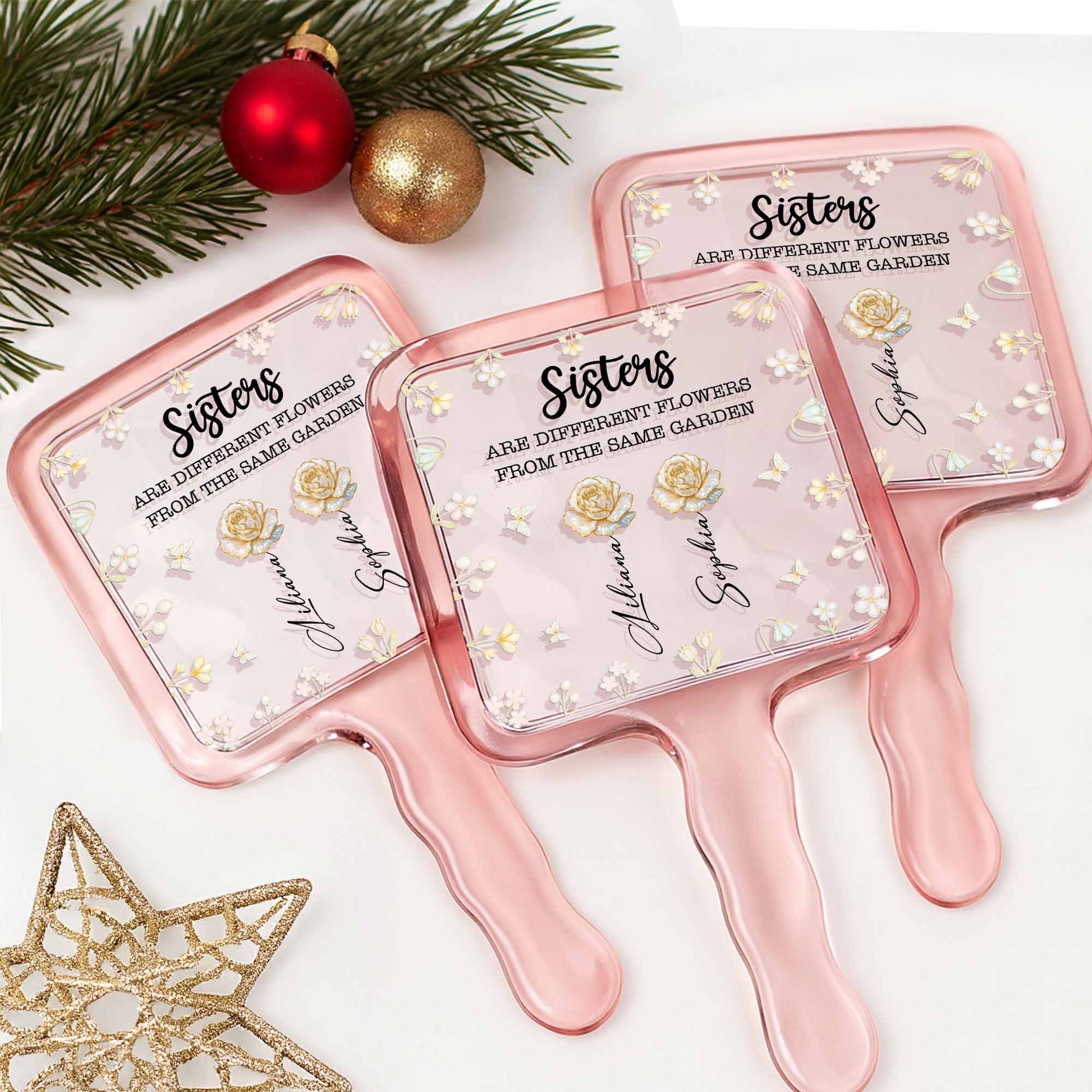 Sisters Are Different Flowers From The Same Garden