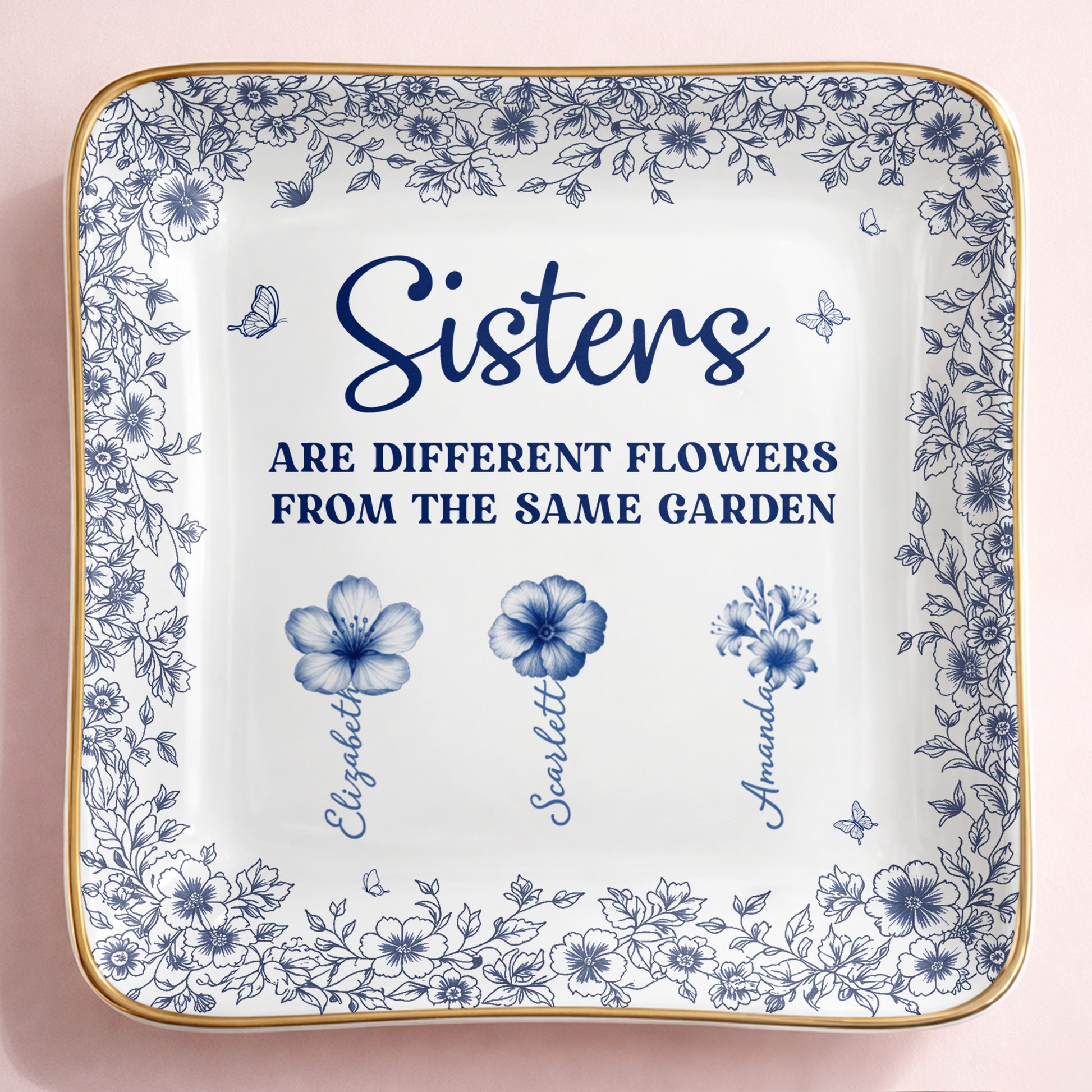 Sisters Are Different Flowers From The Same Garden Personalized Birth Flowers