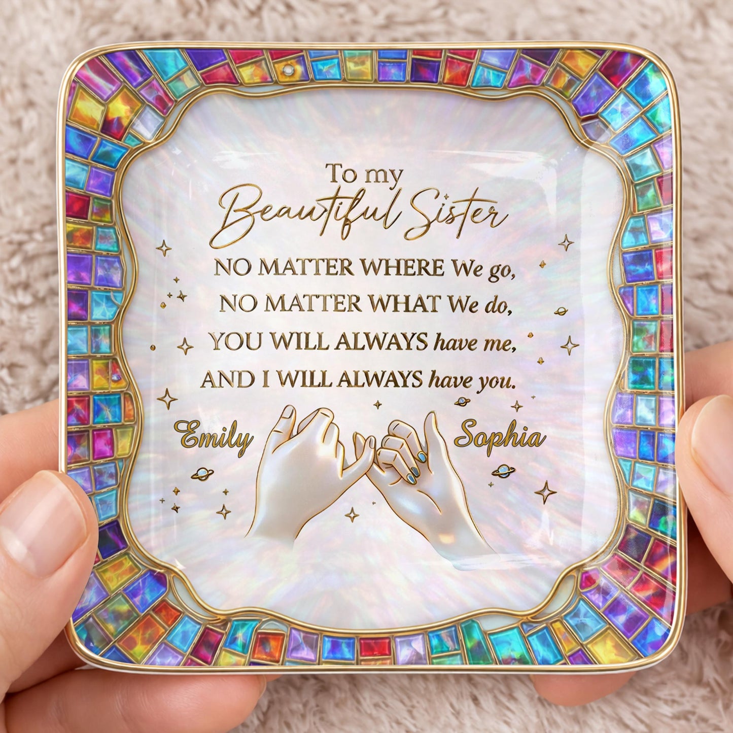 To My Beautiful Sister, You Will Always Have Me, Hands and Stars Design