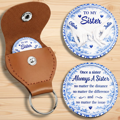 To My Sister Once A Sister Always A Sister Pinky Swear Blue Willow Pattern - Personalized Custom Pocket Hug - SIS014_HTOK
