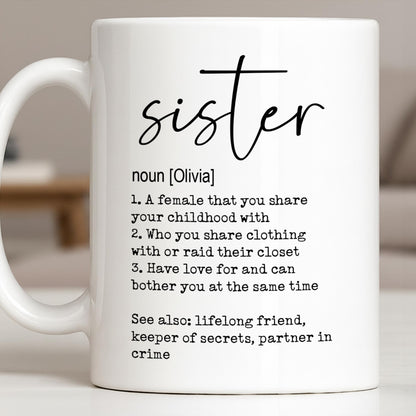 Sister Noun Definition Lifelong Friend And Partner In Crime - Personalized Custom Coffee Mug - SIS033_MG