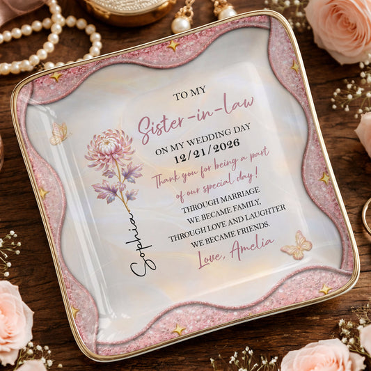 To My Sister In Law On My Wedding Day Birth Month Flower - Personalized Custom Jewelry Dish, Ceramic Dish, Square Shape - SIS081_SCRF