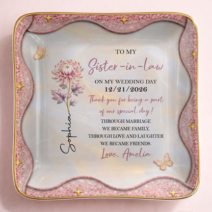 To My Sister In Law On My Wedding Day Birth Month Flower - Personalized Custom Jewelry Dish, Ceramic Dish, Square Shape - SIS081_SCRF