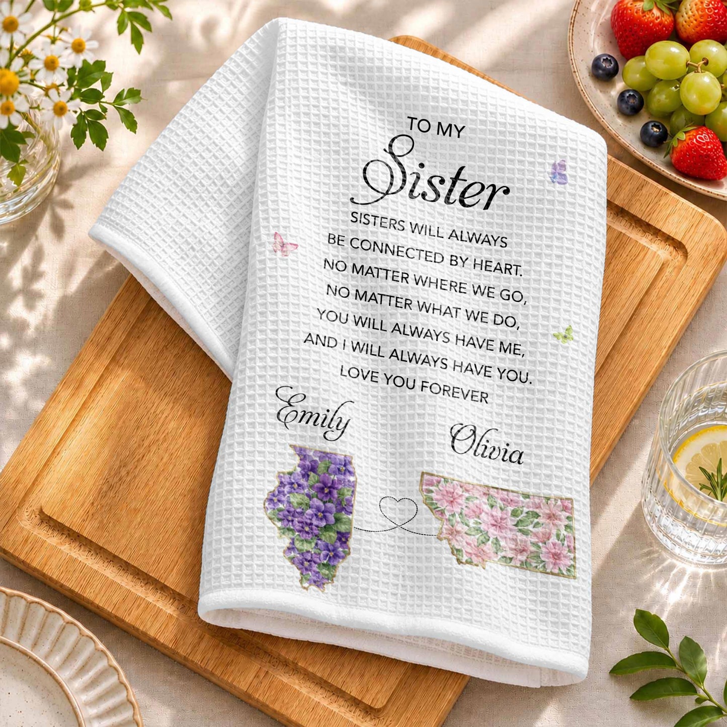 To My Sister Connected By Heart State Flowers Butterflies - Personalized Kitchen Towel - SIS106_TOWL
