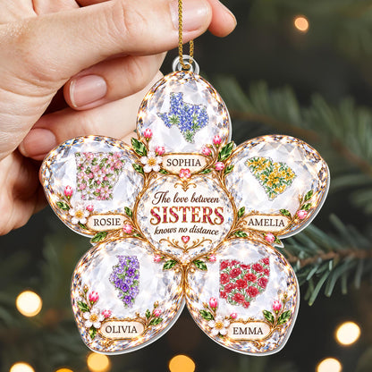 The Love Between Sisters Knows No Distance Floral State Maps - Personalized Custom Acrylic Ornament, Christmas Gift - SIS246_ACO