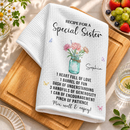 Recipe For A Special Sister With Birth Month Flowers In Mason Jar - Personalized Kitchen Towel - SIS259_TOWL