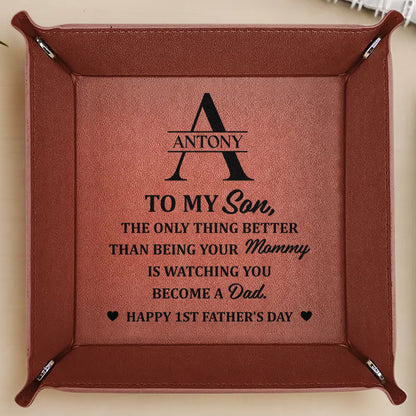 To My Son, The Only Thing Better Than Being Your Mommy Is Watching You Become A Dad