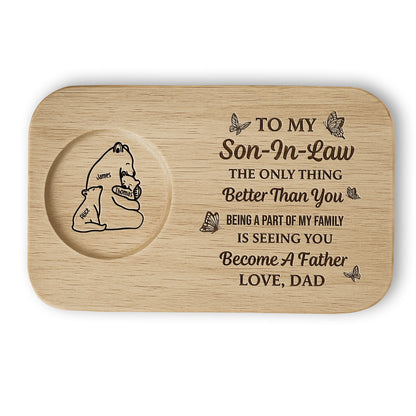 To My Son-In-Law, The Only Thing Better Than You, Bears and Cup Holder