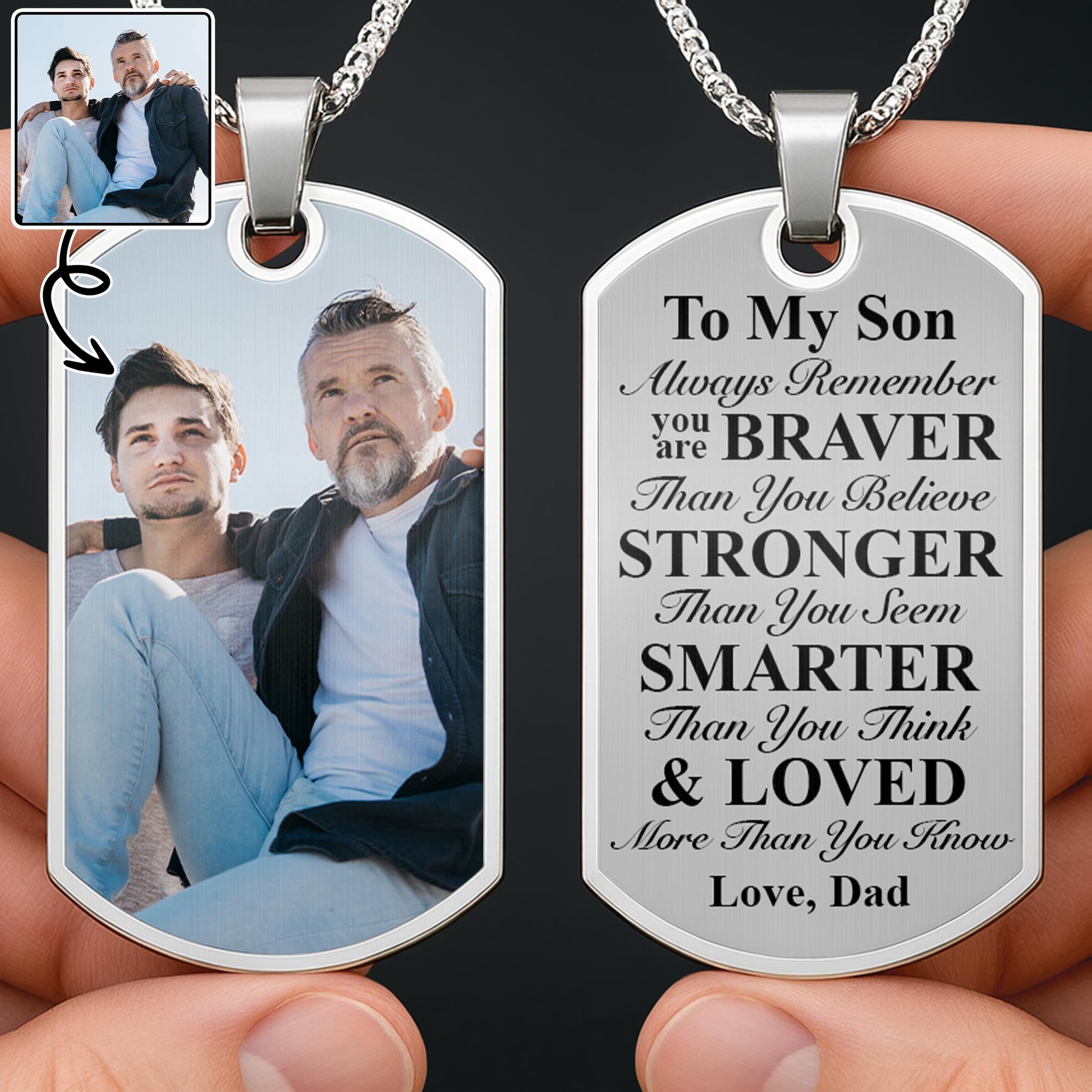 To My Son Always Remember You Are Braver, Dog Tag, Photo