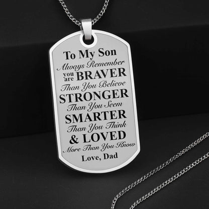To My Son Always Remember You Are Braver, Dog Tag, Photo