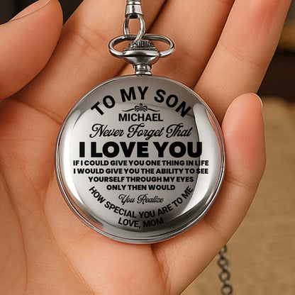 To My Son, Never Forget That, I Love You