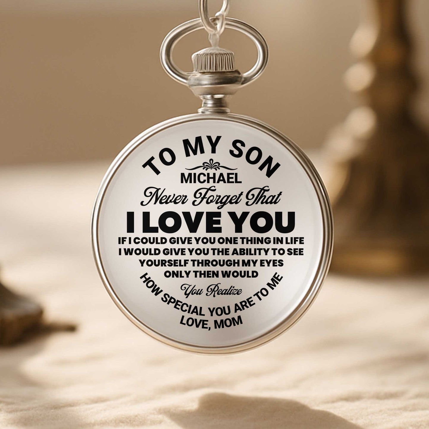 To My Son, Never Forget That, I Love You