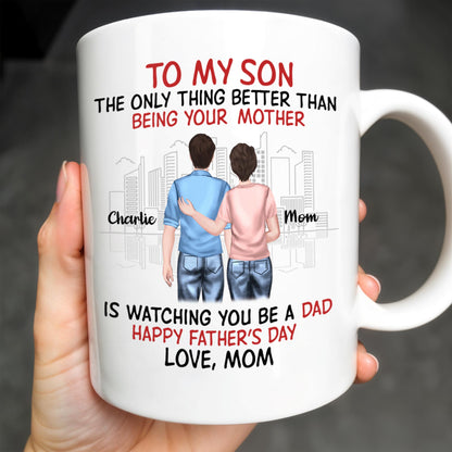To My Son The Only Thing Better Than Being Your Mother, Family And City Skyline