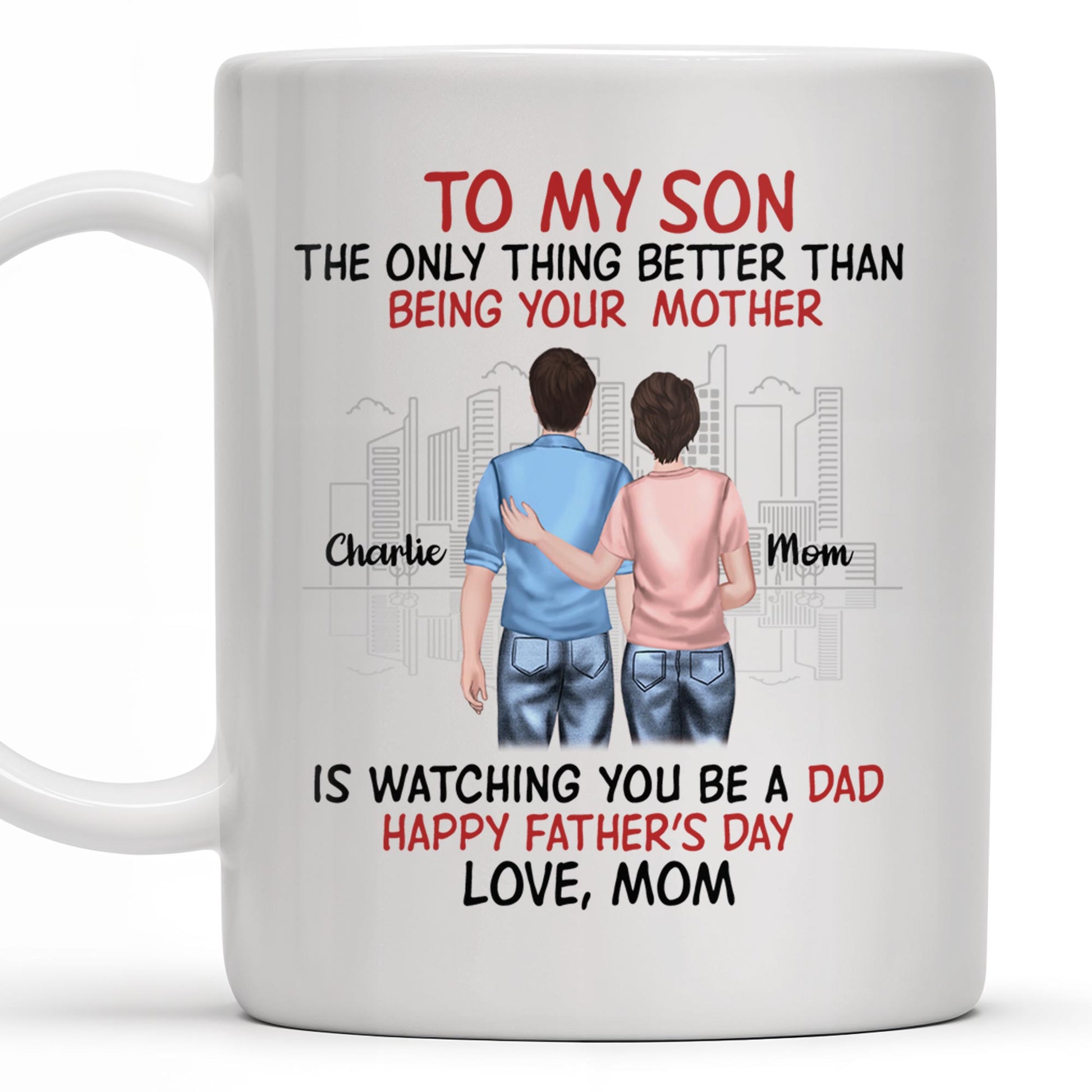 To My Son The Only Thing Better Than Being Your Mother, Family And City Skyline