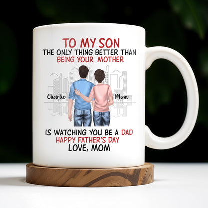 To My Son The Only Thing Better Than Being Your Mother, Family And City Skyline