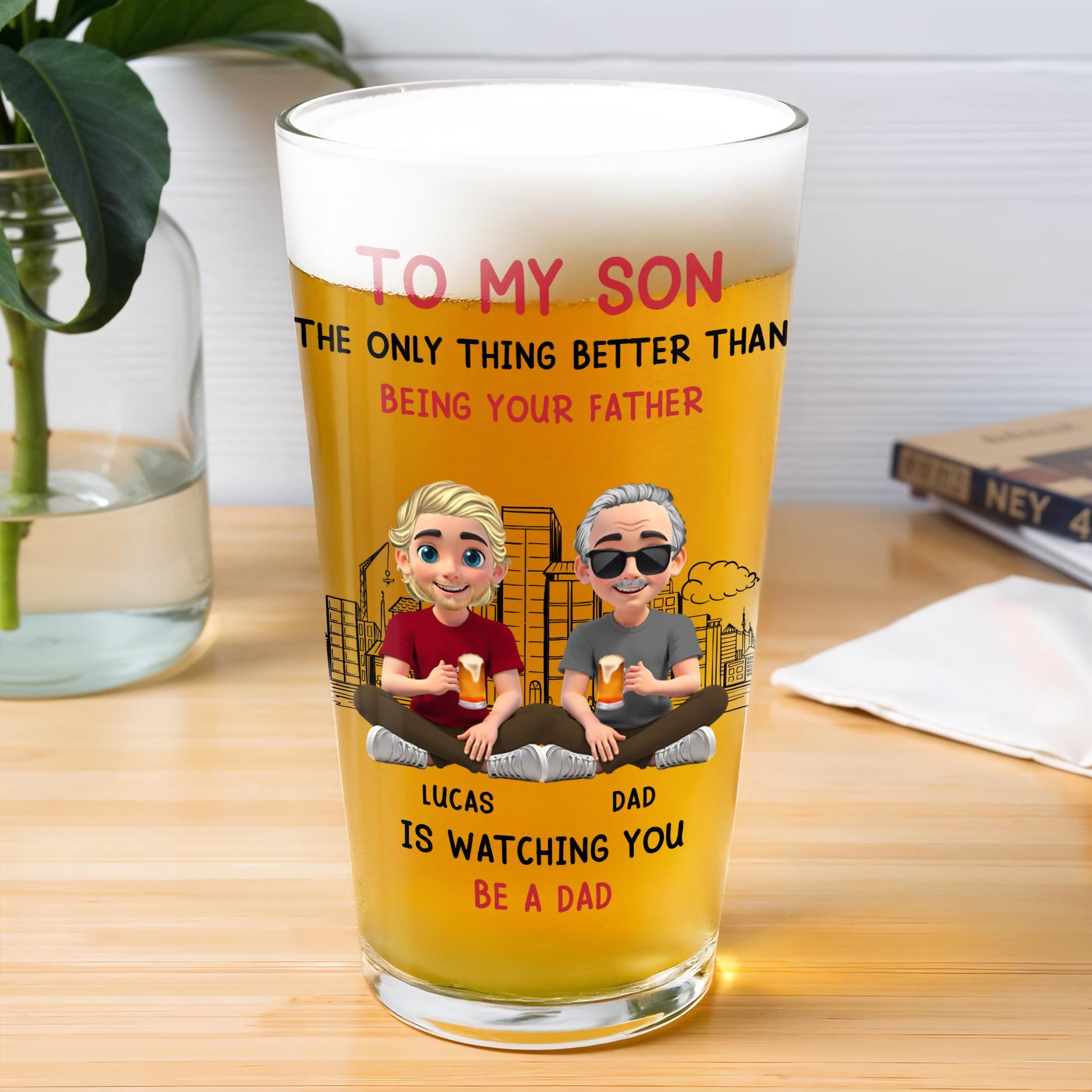 To My Son, The Only Thing Better Than Being Your Father Is Watching You Be A Dad, Father and Son