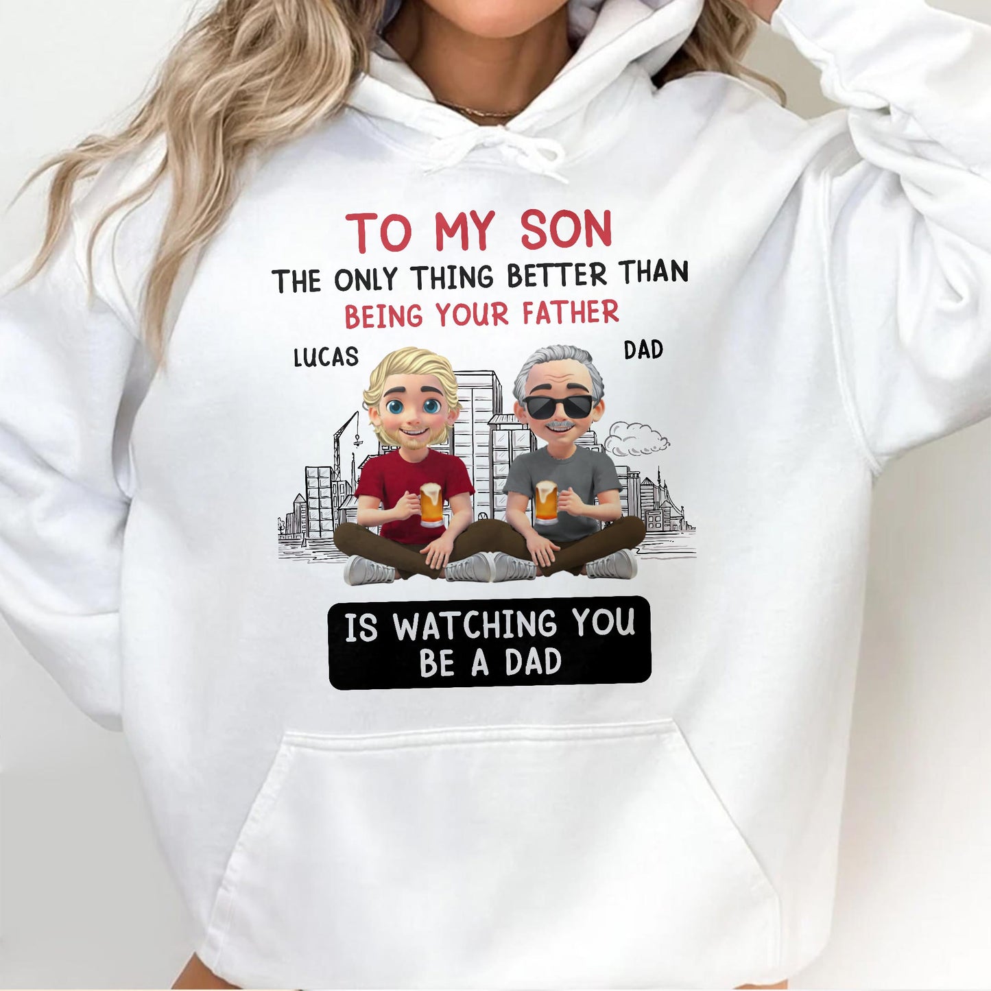 To My Son The Only Thing Better Than Being Your Father, Father And Son With Glasses