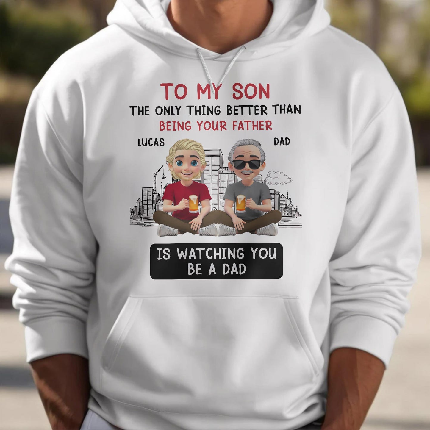 To My Son The Only Thing Better Than Being Your Father, Father And Son With Glasses