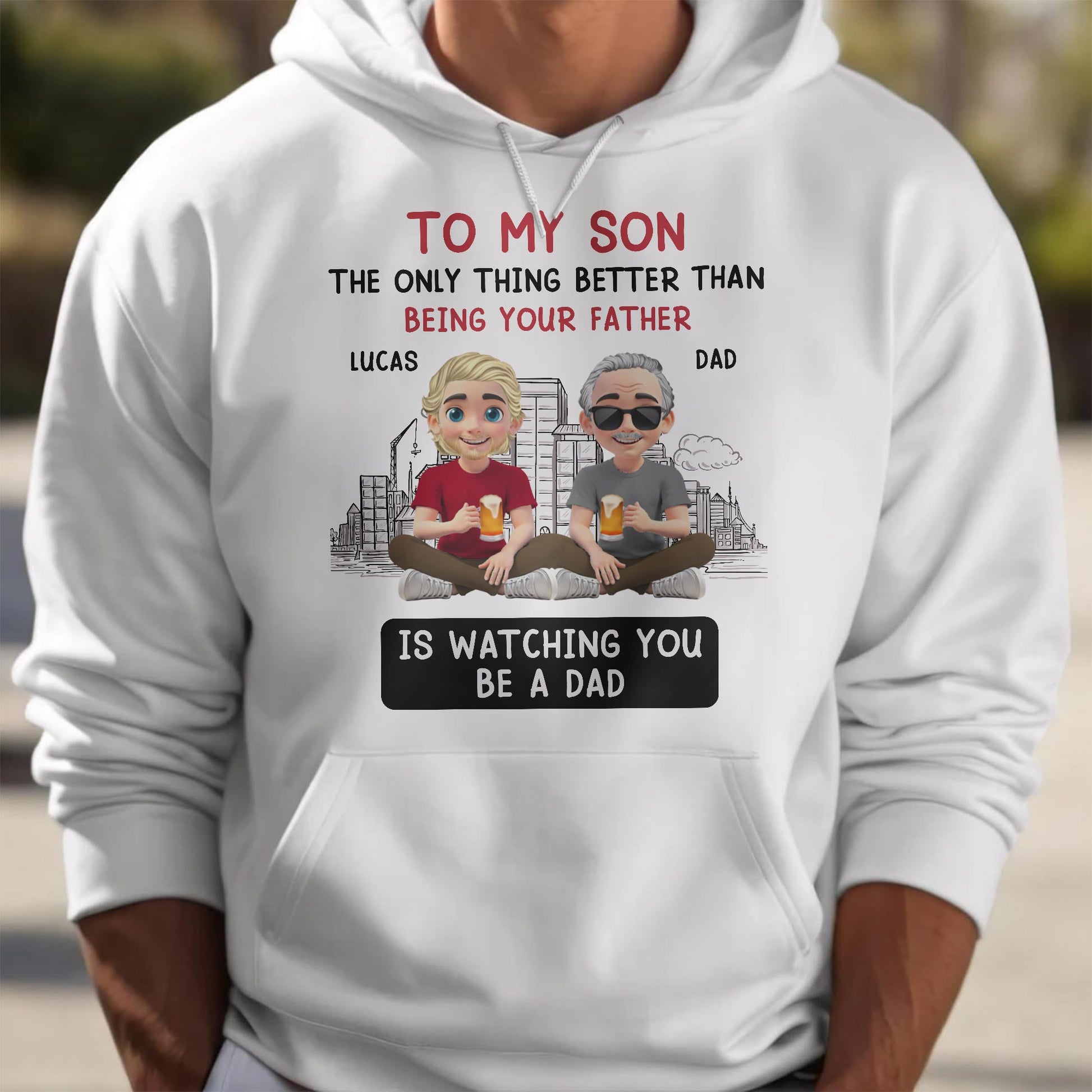 To My Son The Only Thing Better Than Being Your Father, Father And Son With Glasses