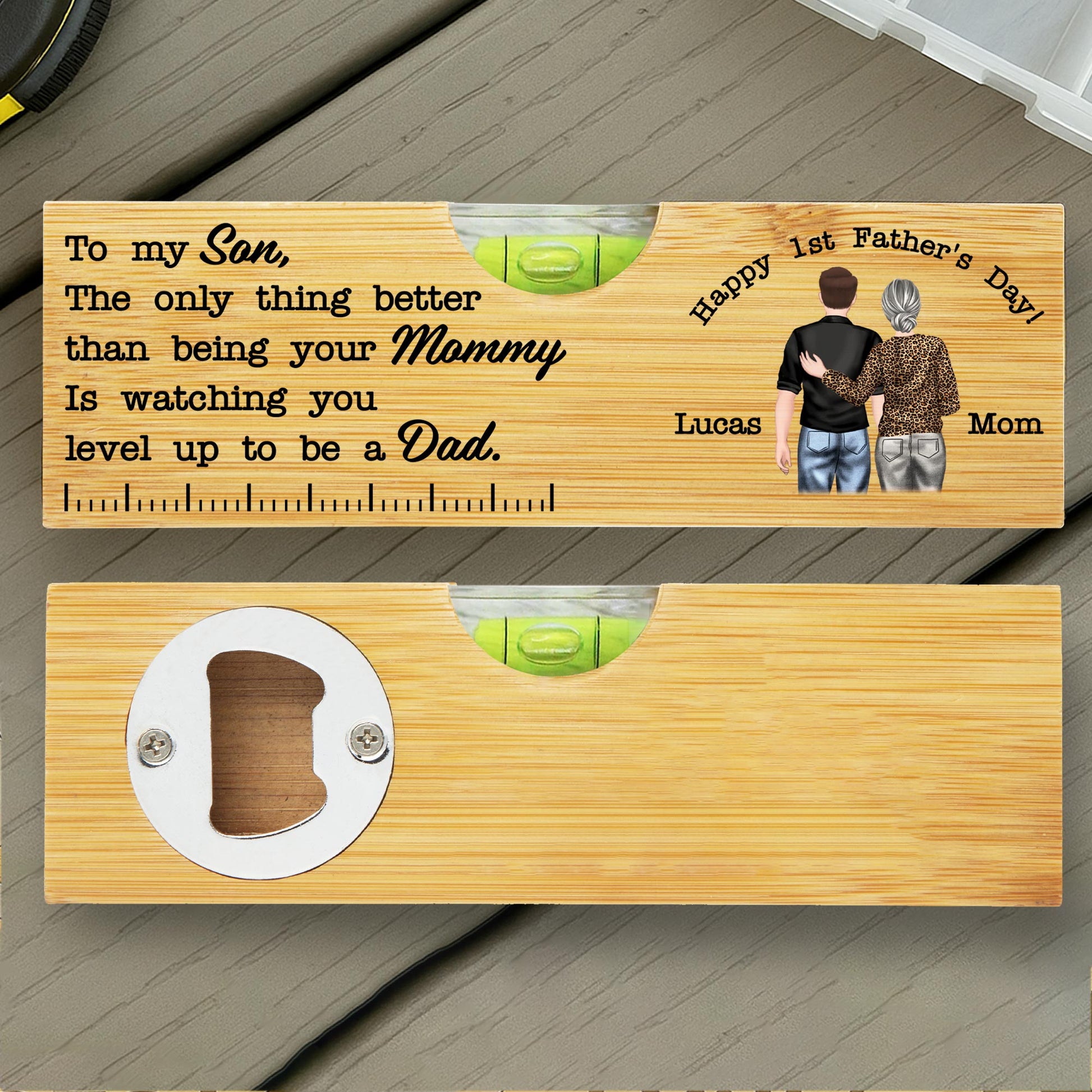 To My Son, The Only Thing Better Than Being Your Mommy, Spirit Level and Bottle Opener