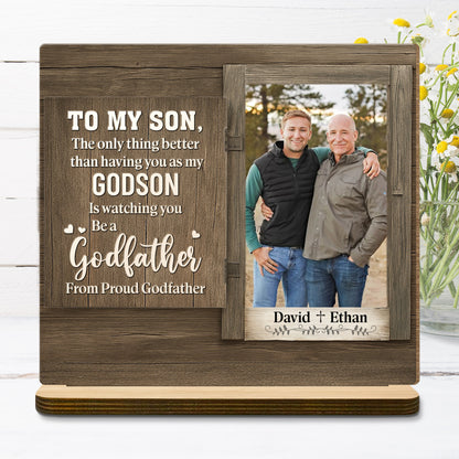To My Son, The only thing better than having you as my Godson, Wood Plaque Design