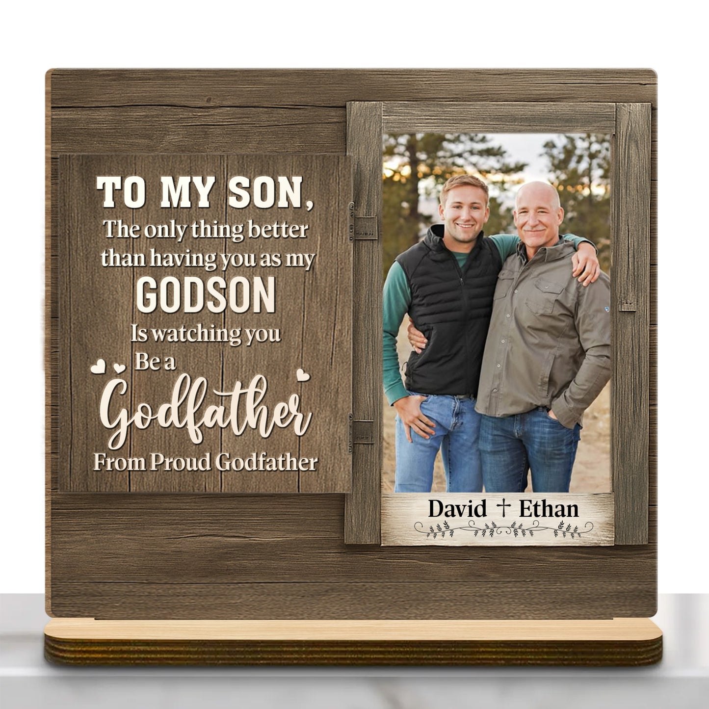 To My Son, The only thing better than having you as my Godson, Wood Plaque Design
