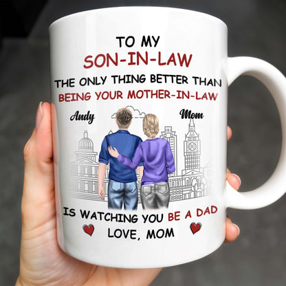 To My Son-In-Law The Only Thing Better Than Being Your Mother-In-Law, Cityscape and Heart