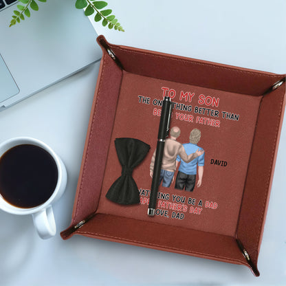 To My Son, The Only Thing Better, Father and Son Figures