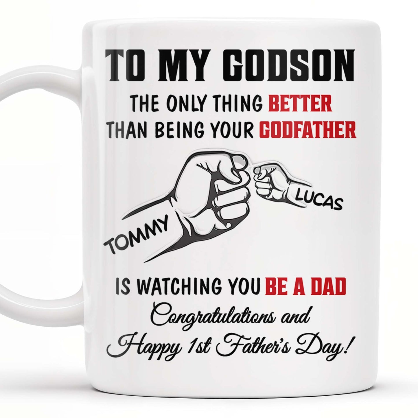 To My Godson, The Only Thing Better Than Being Your Godfather, Fist Bump