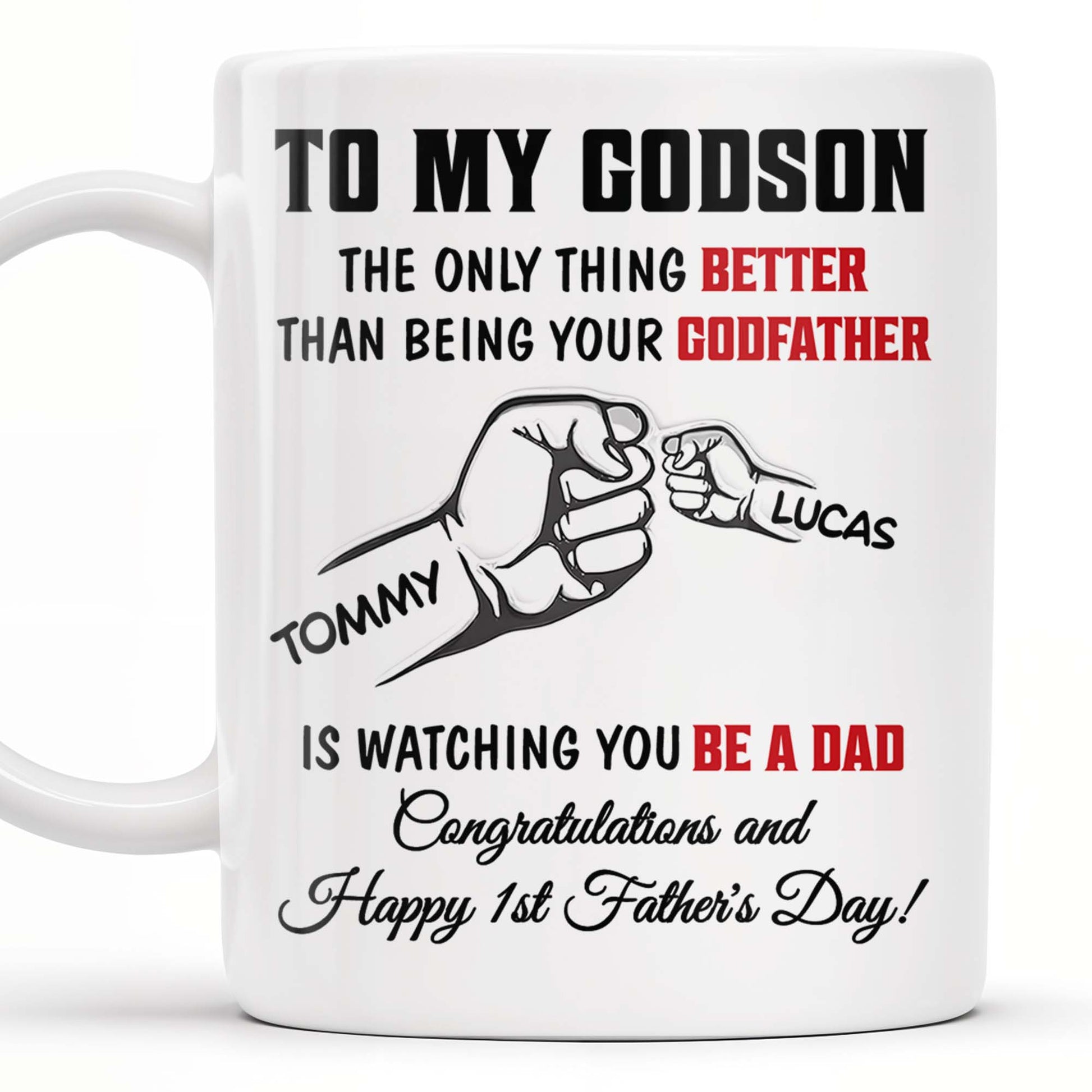 To My Godson, The Only Thing Better Than Being Your Godfather, Fist Bump